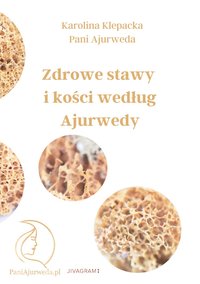 Zdrowe stawy i kości według Ajurwedy - PANI AJURWEDA - ebook