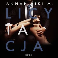 Licytacja – opowiadanie erotyczne - Annah Viki M. - audiobook