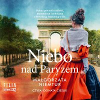 Niebo nad Paryżem - Małgorzata Niemtur - audiobook