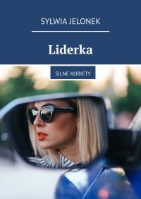 Liderka - Sylwia Jelonek - ebook