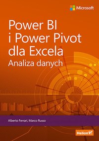 Power BI i Power Pivot dla Excela. Analiza danych - Alberto Ferrari - ebook