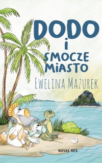 Dodo i smocze miasto - Ewelina Mazurek - ebook