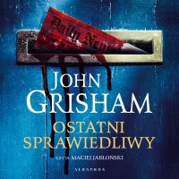 Ostatni sprawiedliwy - John Grisham - audiobook