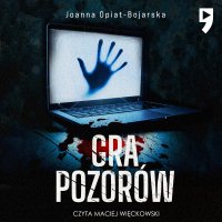 Gra pozorów. Tom 1 - Joanna Opiat-Bojarska - audiobook