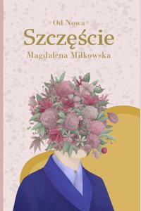 SZCZĘŚCIE - Magdalena Miłkowska - ebook