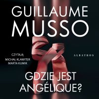 Gdzie jest Angélique? - Guillaume Musso - audiobook