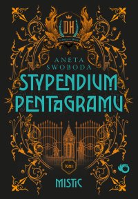 Stypendium pentagramu. Mistic. Tom 1 - Aneta Swoboda - ebook