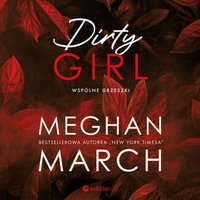 Dirty girl. Wspólne grzeszki - Meghan March - audiobook