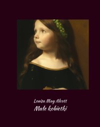 Małe kobietki - Louisa May Alcott - ebook