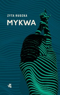 Mykwa - Zyta Rudzka - ebook