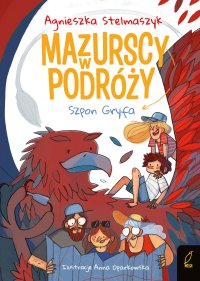 Mazurscy w podróży. Szpon gryfa - Agnieszka Stelmaszyk - ebook