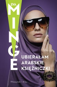 Ubierałam arabskie księżniczki - Eva Minge - ebook