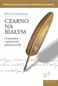 Czarno na białym. Gramatyka i sprawność pisania na B2 - Dorota Prążyńska - ebook