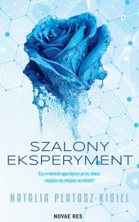 Szalony eksperyment - Natalia Płatosz-Kisiel - ebook