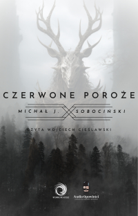 Czerwone poroże - Michał J. Sobociński - audiobook