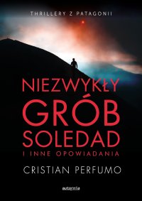 Niezwykły grób Soledad - Cristian Perfumo - ebook