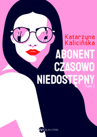 Abonent czasowo niedostępny - Katarzyna Kalicińska - ebook