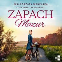 Zapach Mazur - Małgorzata Manelska - audiobook