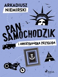 Pan Samochodzik i amerykańska przygoda - Arkadiusz Niemirski - ebook