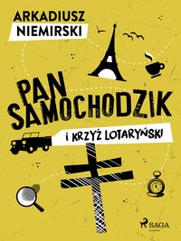 Pan Samochodzik i krzyż lotaryński - Arkadiusz Niemirski - ebook