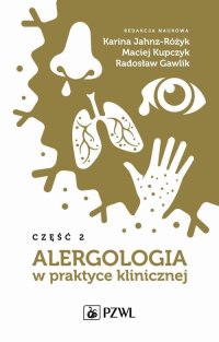 Alergologia w praktyce klinicznej. Część 2 - Maciej Kupczyk - ebook