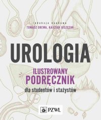 Urologia. Ilustrowany podręcznik dla studentów i stażystów - Tomasz Drewa - ebook