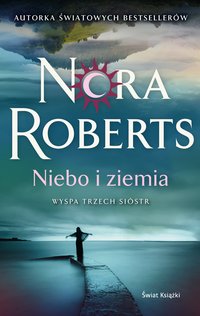 Niebo i ziemia. Wyspa Trzech Sióstr - Nora Roberts - audiobook