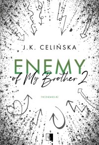 Enemy of My Brother 2 - J. K. Celińska - ebook