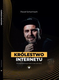 Królestwo Internetu - Paweł Scharmach - ebook