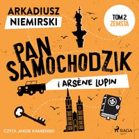Pan Samochodzik i Arsène Lupin Tom 2 - Zemsta - Arkadiusz Niemirski - audiobook