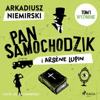 Pan Samochodzik i Arsène Lupin. Tom 1. Wyzwanie - Arkadiusz Niemirski - audiobook