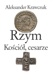 Rzym, Kościół, cesarze - Aleksander Krawczuk - ebook