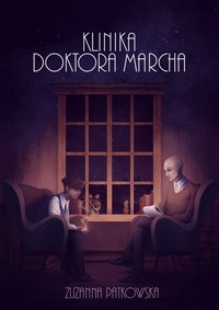 Klinika doktora Marcha - Zuzanna Patkowska - ebook