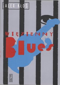 Więzienny blues - Alex Kłoś - ebook