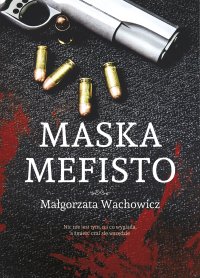 Maska Mefisto - Małgorzata Wachowicz - ebook