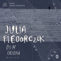 Dom Oriona - Julia Fiedorczuk - audiobook