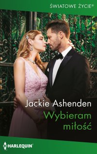 Wybieram miłość - Jackie Ashenden - ebook