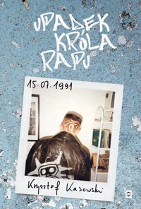 Upadek króla rapu - Krzysztof Kasowski - ebook
