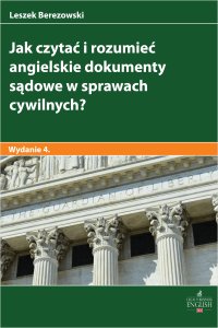 Jak czytać i rozumieć angielskie dokumenty sądowe w sprawach cywilnych? - Leszek Berezowski - ebook