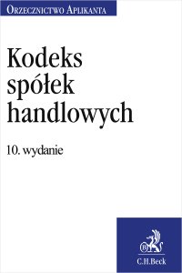 Kodeks spółek handlowych. Orzecznictwo Aplikanta - Joanna Ablewicz - ebook