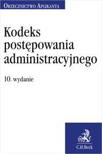 Kodeks postępowania administracyjnego. Orzecznictwo Aplikanta - Joanna Ablewicz - ebook
