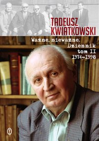 Ważne, nieważne - Tadeusz Kwiatkowski - ebook
