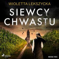 Siewcy chwastu - Wioletta Lekszycka - audiobook