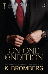 On One Condition - K. Bromberg - ebook