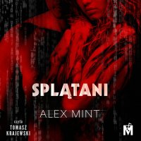 Splątani - Alex Mint - audiobook
