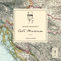 Café Museum - Robert Makłowicz - audiobook
