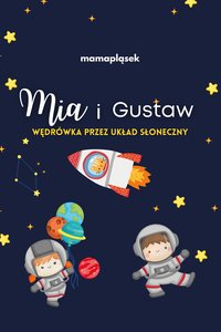 Mia i Gustaw: Wędrówka przez Układ Słoneczny - mamapląsek - ebook