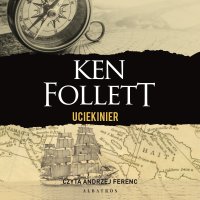 Uciekinier - Ken Follett - audiobook
