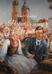 Portrety i sceny z „Wesela” - Michał Michalczyk - ebook