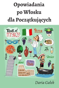 Opowiadania po Włosku dla Początkujących - Daria Gałek - ebook